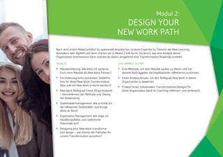 Modul 2:
DESIGN YOUR
NEW WORK PATH
Nach dem ersten Modul erhältst du spannende Impulse von unseren Experten zu Themen wie ...
