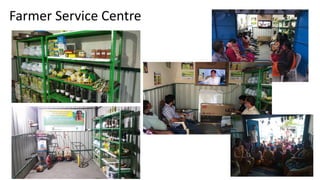 Farmer Service Centre
 