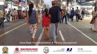 Karol Bagh Pedestrianization & Parking Management
 