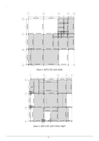`

Hình 4: KẾT CẤU SÀN HẦM

Hình 4: KẾT CẤU SÀN TẦNG TRỆT

~9~

 