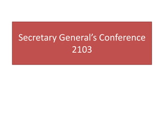 Secretary General’s Conference
2103
 