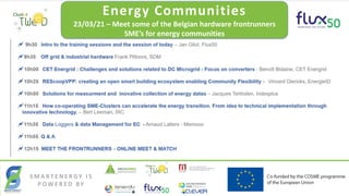 SmartEnergy
SMARTENERGY – Digitalising energy in europe
S M A R T E N E R G Y I S
P O W E R E D BY
Energy Communities
23/03/21 – Meet some of the Belgian hardware frontrunners
SME’s for energy communities
 