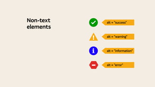 −
!
i
alt = "success"
alt = "warning"
alt = "information"
alt = "error"
Non-text
elements
 