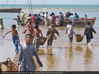 Face à des besoins toujours croissants en eau, une leçon à retenir : préservons cet or bleu !
 