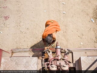 Elle est à préserver face à l’aridité qui gagne du terrain.
 
