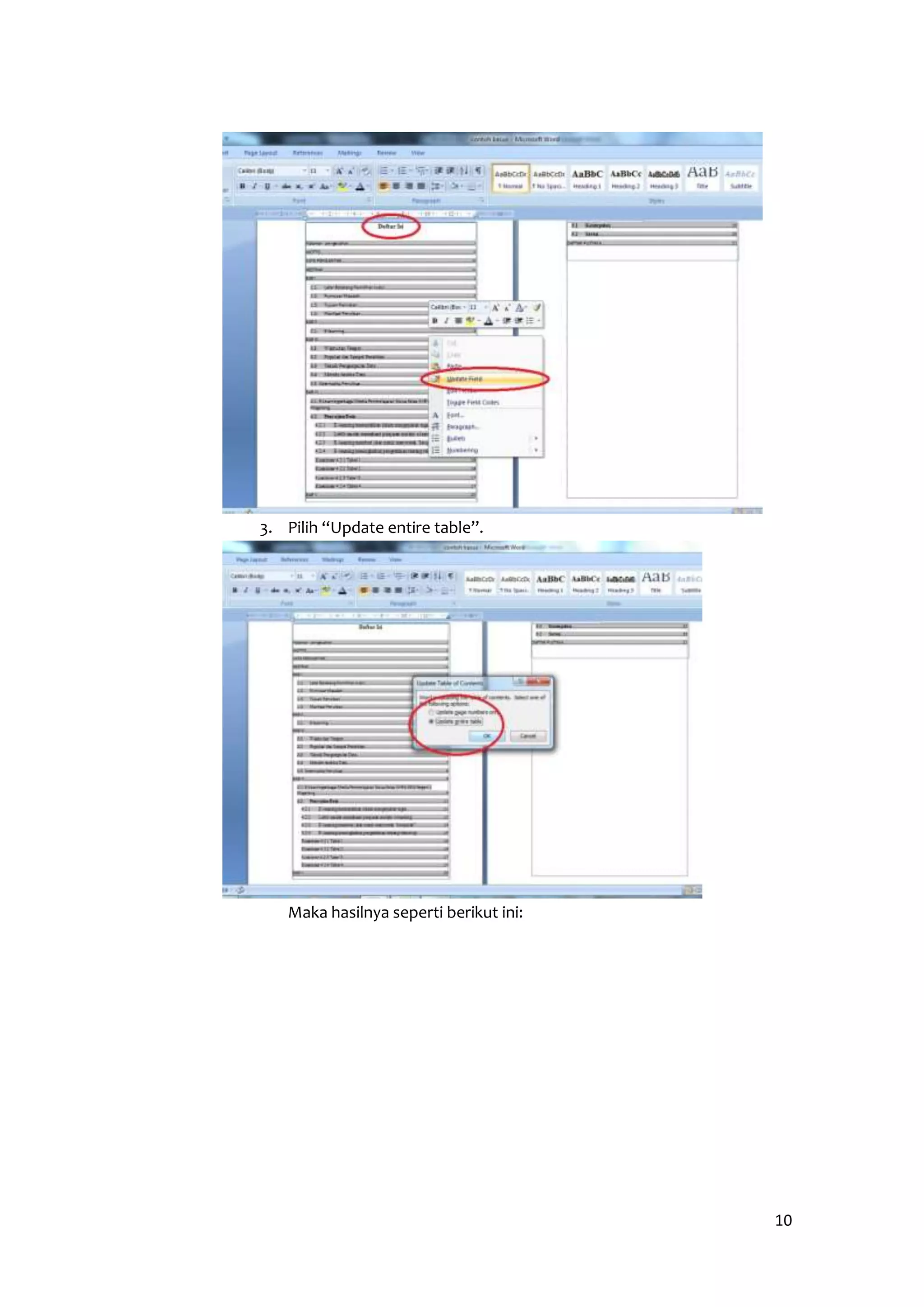 10 
3. Pilih “Update entire table”. 
Maka hasilnya seperti berikut ini: 
 
