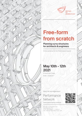 Planning curvy structures
for architects & engineers
Online workshop for the Performance Network
May 10th - 12th
2021
6 ho...