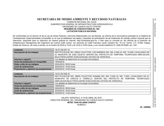 82(SegundaSección)DIARIOOFICIALJueves21deabrilde2016
SECRETARIA DE MEDIO AMBIENTE Y RECURSOS NATURALES
COMISION NACIONAL DEL AGUA
SUBDIRECCION GENERAL DE INFRAESTRUCTURA HIDROAGRICOLA
ORGANISMO DE CUENCA GOLFO CENTRO
RESUMEN DE CONVOCATORIA No. 002
LICITACION PUBLICA NACIONAL
De conformidad con el artículo 32 de la Ley de Obras Públicas y Servicios Relacionados con las Mismas, se informa de la convocatoria publicada en el Sistema de
Contrataciones Gubernamentales CompraNet, en la cual se establecen las bases y requisitos de participación de las licitaciones de carácter público nacional que se
relacionan, disponible para su obtención de manera gratuita en internet: http://compranet.gob.mx, o bien para su consulta en: las oficinas de la Dirección de
Infraestructura Hidroagrícola del Organismo de Cuenca Golfo Centro, con domicilio en Calle Francisco Javier Clavijero No. 19 Col. Centro, C.P. 91000, Xalapa,
Estado de Veracruz; de lunes a viernes, en el horario de 09:00 a 15:00 y de 16:00 a 18:00 horas, y con número telefónico 01 (228) 8416060, ext. 1401.
Licitación 16101105-007-16
Descripción de los trabajos RECTIFICACION DEL DREN COLECTOR: LOS MARINES DEL KM. 4+000 AL KM. 12+500 LOCALIZADO EN
EL MUNICIPIO DE JOSE AZUETA; DENTRO DEL PROYECTO DE TEMPORAL TECNIFICADO AMPLIACION
BAJO PAPALOAPAN TESECHOACAN, ESTADO DE VERACRUZ.
Volumen a adquirir Los detalles se determinan en la propia convocatoria
Fecha de publicación en CompraNet 19/04/2016
Visita a sitio de los trabajos 25/04/2016, 09:00 horas
Junta de aclaraciones 25/04/2016, 16:00 horas
Presentación y apertura de proposiciones 02/05/2016, 10:00 horas
Licitación 16101105-008-16
Descripción de los trabajos RECTIFICACION DEL DREN COLECTOR SUSANA DEL KM. 0+000 AL KM. 7+500, LOCALIZADO EN EL
MUNICIPIO DE CARLOS A. CARRILLO; DENTRO DEL PROYECTO DE TEMPORAL TECNIFICADO
AMPLIACION BAJO PAPALOAPAN TESECHOACAN, ESTADO DE VERACRUZ.
Volumen a adquirir Los detalles se determinan en la propia convocatoria
Fecha de publicación en CompraNet 19/04/2016
Visita a sitio de los trabajos 25/04/2016, 09:00 horas
Junta de aclaraciones 25/04/2016, 16:00 horas
Presentación y apertura de proposiciones 02/05/2016, 13:00 horas
XALAPA, VERACRUZ, A 19 DE ABRIL DE 2016.
DIRECTOR GENERAL DEL ORGANISMO DE CUENCA GOLFO CENTRO
MTRO. IVAN HILLMAN CHAPOY
RUBRICA.
(R.- 429806)
 