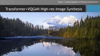 Transformer+VQGAN High-res Image Synthesis
https://compvis.github.io/taming-transformers/
 