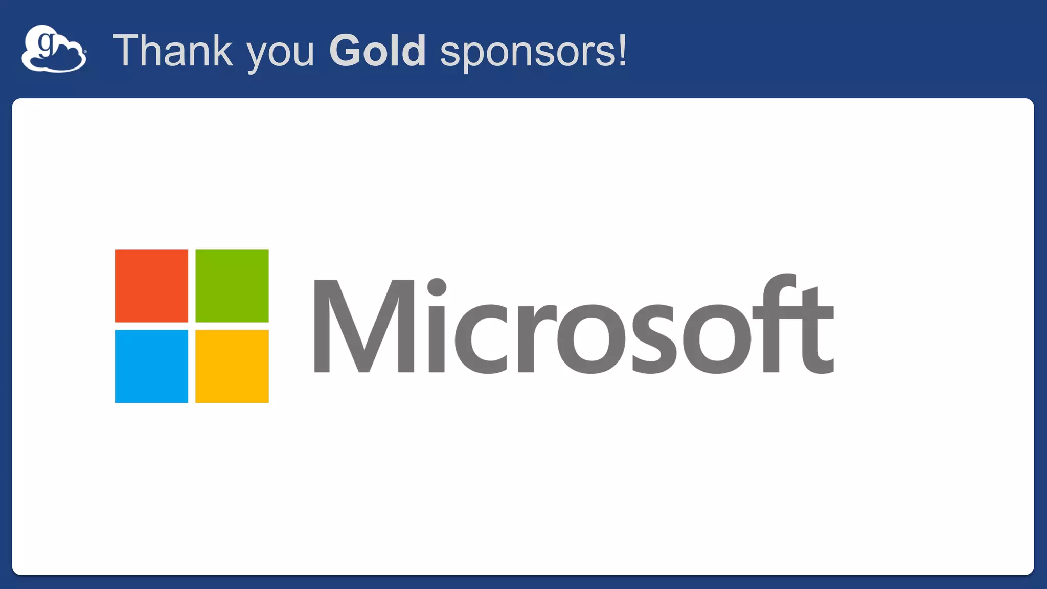 Thank you Gold sponsors!
 