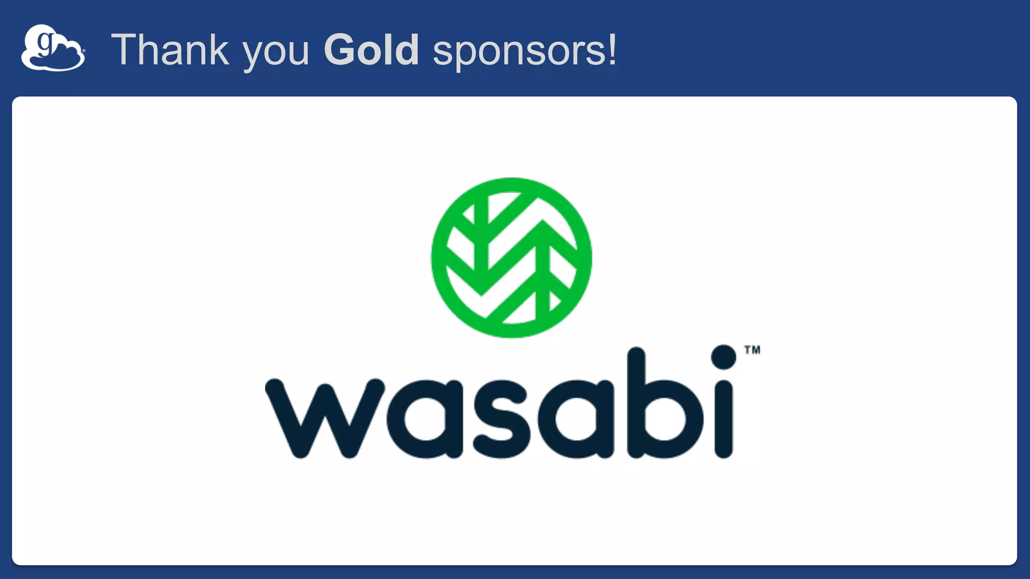 Thank you Gold sponsors!
 