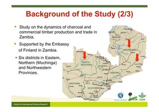  Six districts in Eastern,
Northern (Muchinga)
and Northwestern
Provinces.
 Supported by the Embassy
of Finland in Zambi...