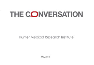 Hunter Medical Research Institute
May 2013
 