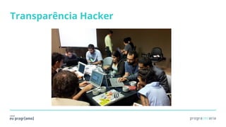 Transparência Hacker
 