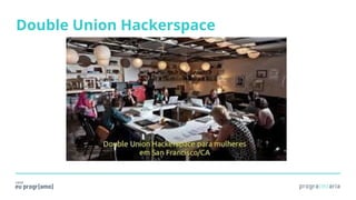 Double Union Hackerspace
 