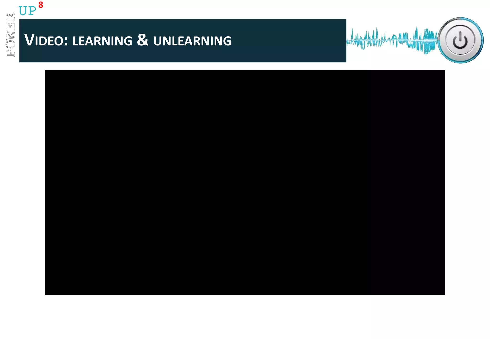 www.catalystconsulting.co.za
8
UP
VIDEO: LEARNING & UNLEARNING
 