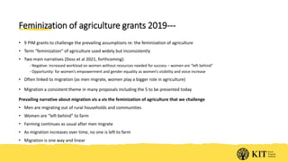 Feminization of Agriculture grants
Migration and Gender Dynamics in Irrigation Governance in Nepal (presented by Wei Zhang...