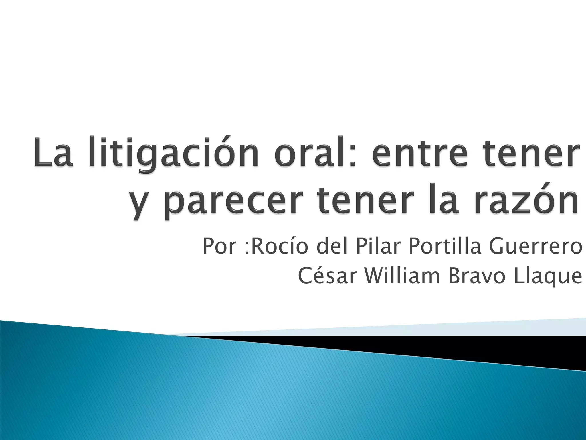 Por :Rocío del Pilar Portilla Guerrero
         César William Bravo Llaque
 