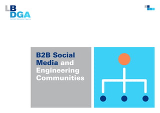 B2B Social
Media and
Engineering
Communities

 