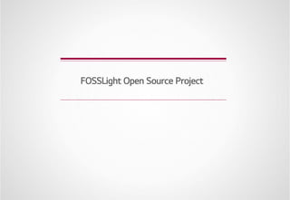 FOSSLight Open Source Project
 