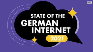 STATE OF THE
GERMAN


INTERNET
2021
 