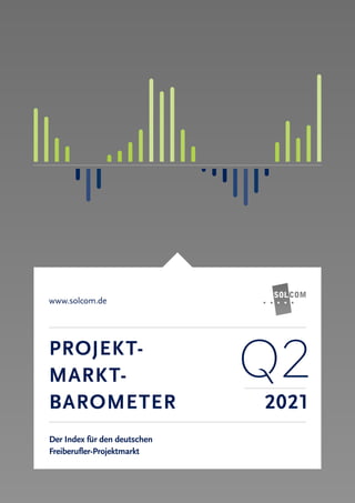 www.solcom.de
PROJEKT-
MARKT-
BAROMETER
www.solcom.de
Der Index für den deutschen
Freiberufler-Projektmarkt
2021
2
 