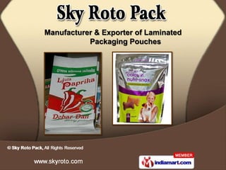 Manufacturer & Exporter of Laminated
           Packaging Pouches
 