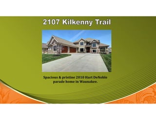 Spacious	&	pristine	2010	Hart	DeNoble	
parade	home	in	Waunakee.	
 