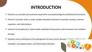 Comprehensive Seminar on Vitamin E and C Roles in Health and Disease | PPTX