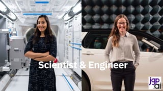 Scientist & Engineer
 