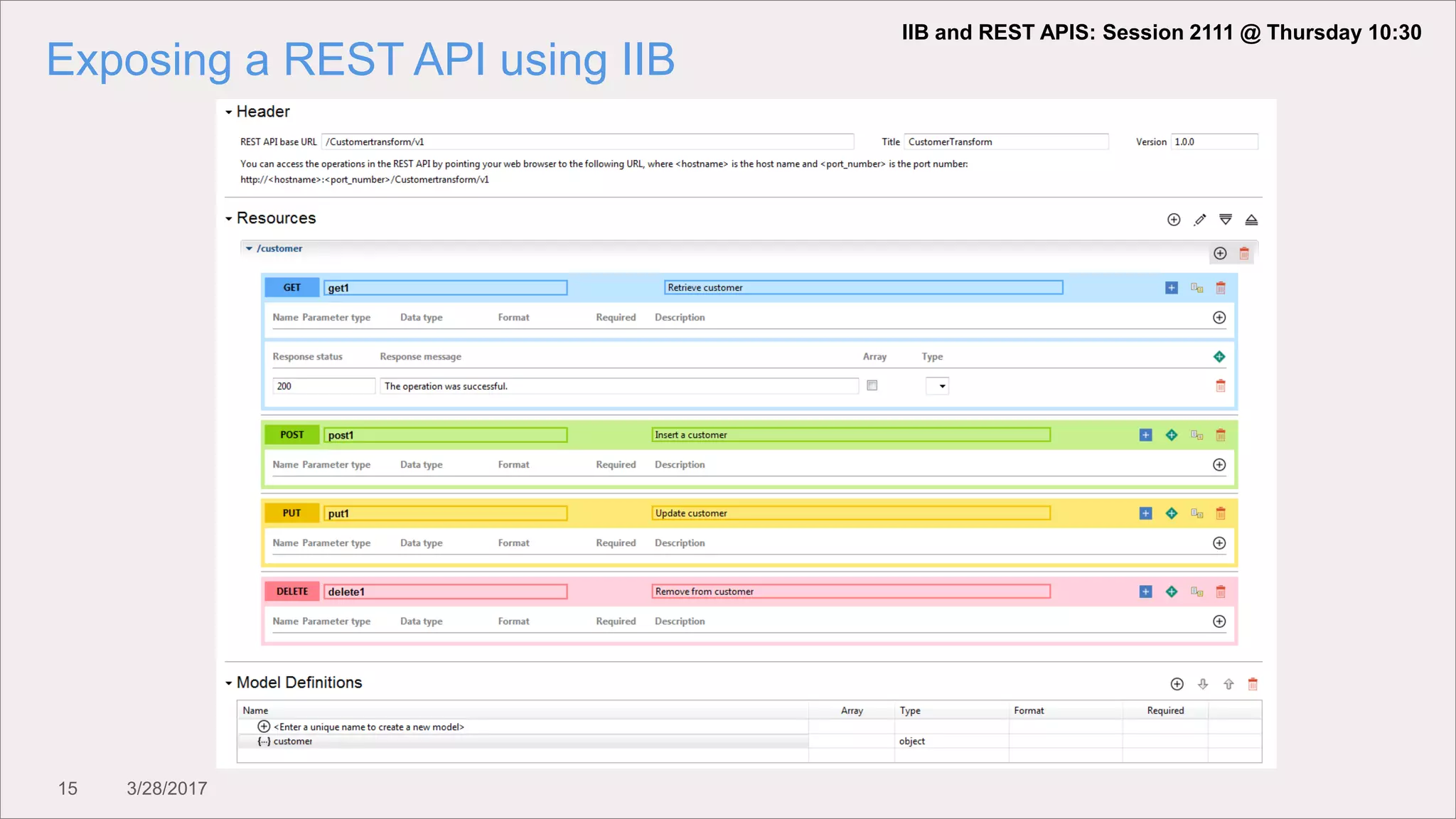 15 3/28/2017
Exposing a REST API using IIB
IIB and REST APIS: Session 2111 @ Thursday 10:30
 