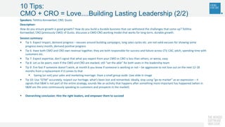 10 Tips:
CMO + CRO = Love....Building Lasting Leadership (2/2)
Speakers: Tolithia Kornweibel, CRO, Gusto
Description:
How ...