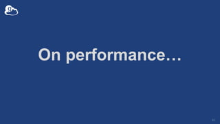 On performance…
61
 
