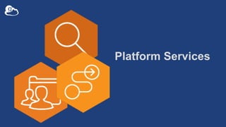 Platform Services
 