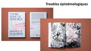 Troubles épistémologiques
 