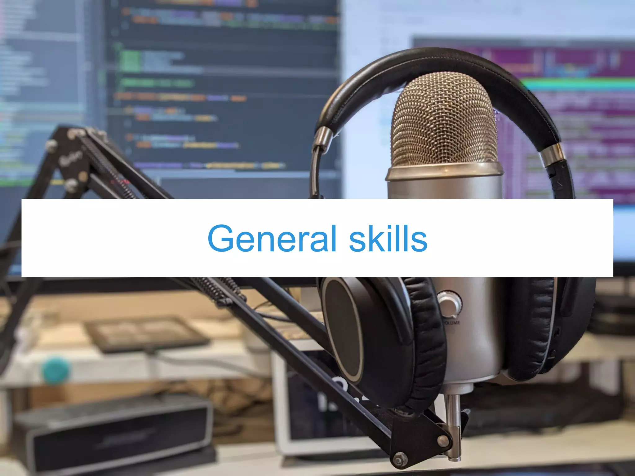 General skills
 