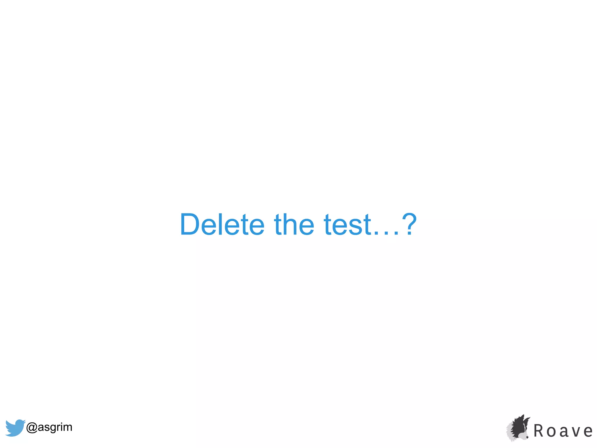 @asgrim
Delete the test…?
 