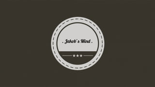 . Jakob’s Mind .
 