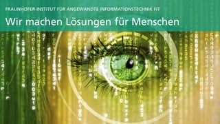 © Fraunhofer-Institut für Angewandte Informationstechnik FIT
 