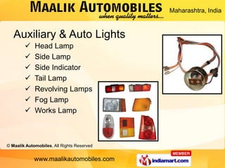 Maharashtra, India



   Auxiliary & Auto Lights
            Head Lamp
            Side Lamp
            Side Indicator...
