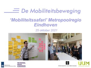 ‘Mobiliteitssafari’ Metropoolregio
Eindhoven
25 oktober 2021
 