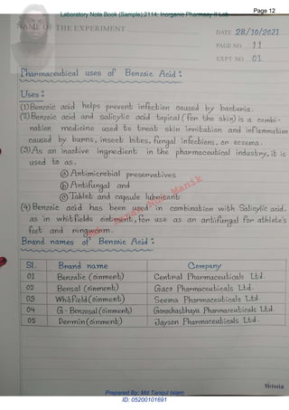 Md.
Imran
Nur
Manik
Md.
Imran
Nur
Manik
Page 12
Page 12
Laboratory Note Book (Sample):2114: Inorganic Pharmacy-II Lab
Page 12
Laboratory Note Book (Sample):2114: Inorganic Pharmacy-II Lab
Prepared By: Md Tariqul Islam
ID: 05200101691
 