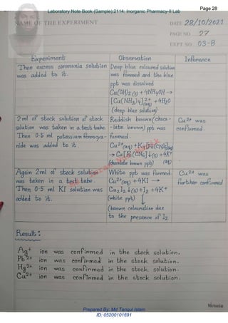 Md.
Imran
Nur
Manik
Md.
Imran
Nur
Manik
Page 28
Page 28
Laboratory Note Book (Sample):2114: Inorganic Pharmacy-II Lab
Page 28
Laboratory Note Book (Sample):2114: Inorganic Pharmacy-II Lab
Prepared By: Md Tariqul Islam
ID: 05200101691
 