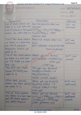 Md.
Imran
Nur
Manik
Md.
Imran
Nur
Manik
Page 34
Page 34
Laboratory Note Book (Sample):2114: Inorganic Pharmacy-II Lab
Page 34
Laboratory Note Book (Sample):2114: Inorganic Pharmacy-II Lab
Prepared By: Md Tariqul Islam
ID: 05200101691
 