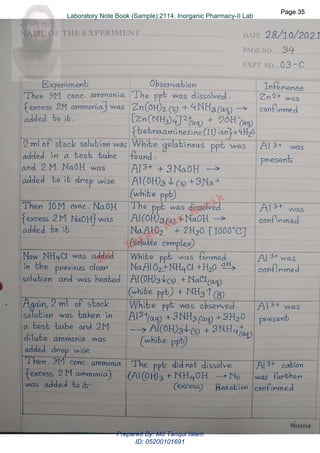 Md.
Imran
Nur
Manik
Md.
Imran
Nur
Manik
Page 35
Page 35
Laboratory Note Book (Sample):2114: Inorganic Pharmacy-II Lab
Page 35
Laboratory Note Book (Sample):2114: Inorganic Pharmacy-II Lab
Prepared By: Md Tariqul Islam
ID: 05200101691
 