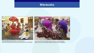 Tetraktys/Wikimedia Commons. Disponível em
https://commons.wikimedia.org/w/index.php?curid=18649859.
Maracatu
Passarinho/Pref.Olinda/Wikimedia Commons. Disponível em
https://commons.wikimedia.org/w/index.php?curid=18649859.
 