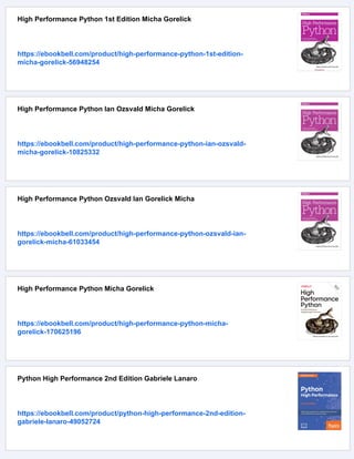 High Performance Python 1st Edition Micha Gorelick
https://ebookbell.com/product/high-performance-python-1st-edition-
micha-gorelick-56948254
High Performance Python Ian Ozsvald Micha Gorelick
https://ebookbell.com/product/high-performance-python-ian-ozsvald-
micha-gorelick-10825332
High Performance Python Ozsvald Ian Gorelick Micha
https://ebookbell.com/product/high-performance-python-ozsvald-ian-
gorelick-micha-61033454
High Performance Python Micha Gorelick
https://ebookbell.com/product/high-performance-python-micha-
gorelick-170625196
Python High Performance 2nd Edition Gabriele Lanaro
https://ebookbell.com/product/python-high-performance-2nd-edition-
gabriele-lanaro-49052724
 