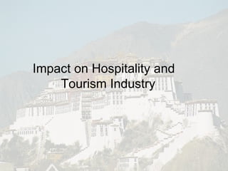 Impact on Hospitality and Tourism Industry 