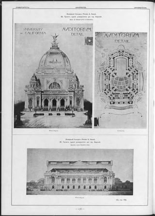 Всемірный Конкуроъ Phoebe A. Hearst.
32. Проектъ зданія университета для гор. Берклэй.
Архит. G. Héraud & W . 0 . Eichm üller.
: л / о г г о щ ж
П Г Т А І І
VNIVERSITY
OF CALIFORNIA
AVDITORIVA
« DETAIL
Ф a с a д ъ.
(См. стр. 179).
Всемірный Конкурсъ Phoebe A. Hearst.
33. Проектъ зданія университета для гор. Берклэй.
Архитект. Lord, H ew lett & Hüll.
 