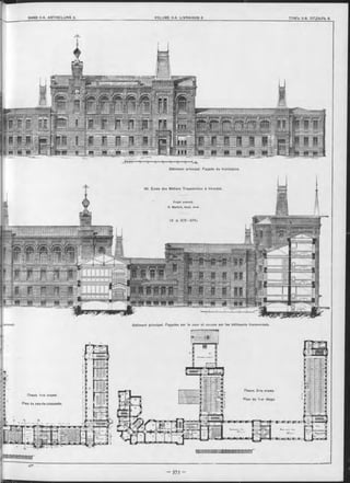 щ
Bâtiment principal Façade du frontispice.
Bâtiment principal. Façades sur la cour et coupes sur les bâtiments transversale.
 